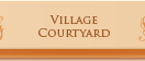 Village Courtyard