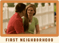 FIRST NEIGHBORHOOD