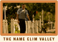 THE NAME ELIM VALLEY